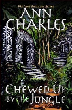 Chewed Up By the Jungle by Ann Charles
