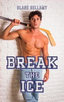 Break the Ice by Blane Bellamy