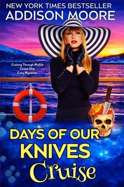 Days of Our Knives Cruise by Addison Moore