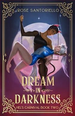 Dream in Darkness by Rose Santoriello