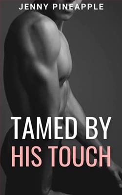Tamed By His Touch by Jenny Pineapple