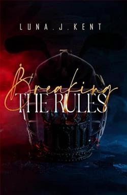 Breaking the Rules by Luna J. Kent