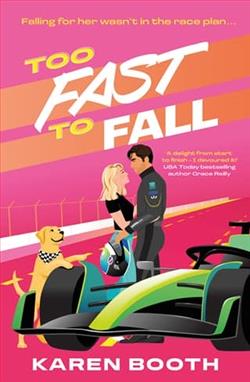 Too Fast To Fall by Karen Booth