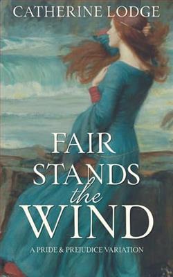Fair Stands the Wind by Catherine Lodge