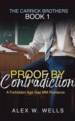 Proof By Contradiction by Alex W. Wells
