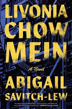 Livonia Chow Mein by Abigail Savitch-Lew
