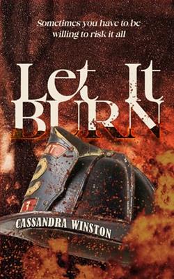 Let it Burn by Cassandra Winston