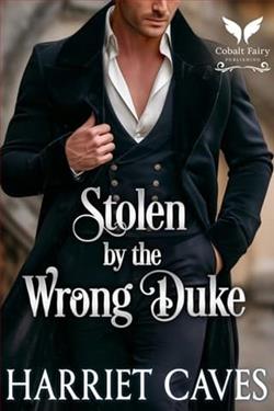 Stolen By The Wrong Duke by Harriet Caves