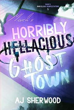 Mack's Horribly Hellacious Ghost Town by A.J. Sherwood