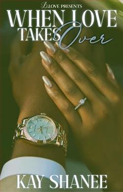 When Love Takes Over by Kay Shanee