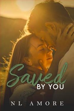 Saved By You by N.L. Amore