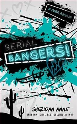 Serial Bangers! by Sheridan Anne