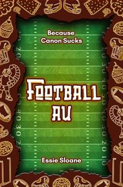 Football AU by Essie Sloane