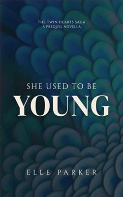 She Used To Be Young by Elle Parker