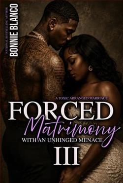 Forced Matrimony With An Unhinged Menace 3 by Bonnie Blanco