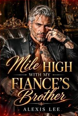 Mile High with My Fiance's Brother by Alexis Lee