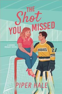 The Shot You Missed by Piper Hale