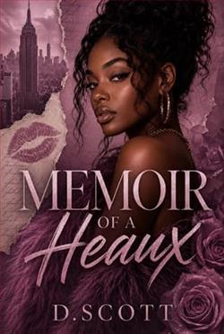 Memoir of a Heaux by D. Scott