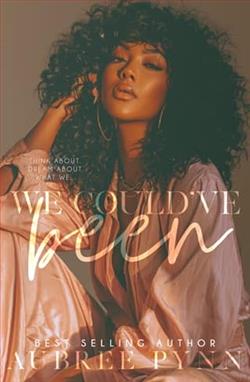We Could've Been by Aubree Pynn