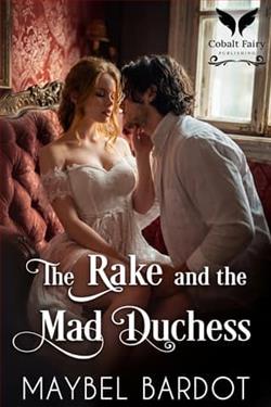 The Rake and the Mad Duchess by Maybel Bardot