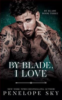 By Blade, I Love by Penelope Sky